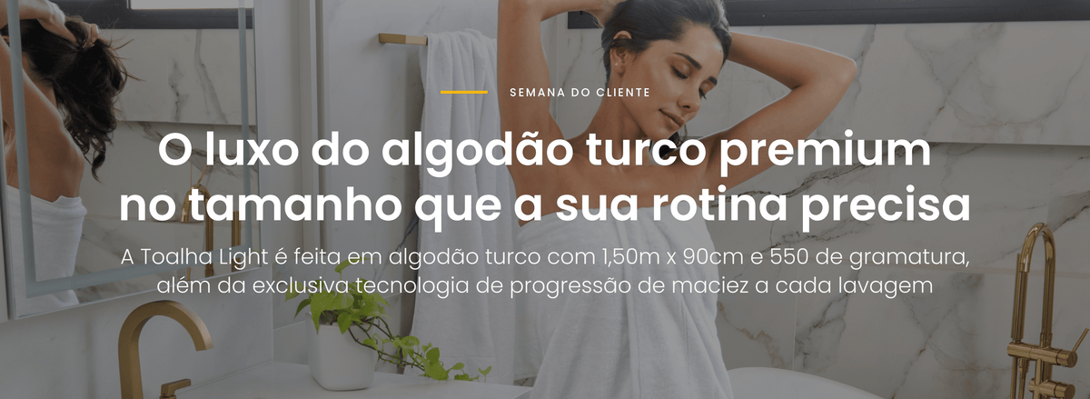 Jogo de Toalha Light - 100% Algodão Turco