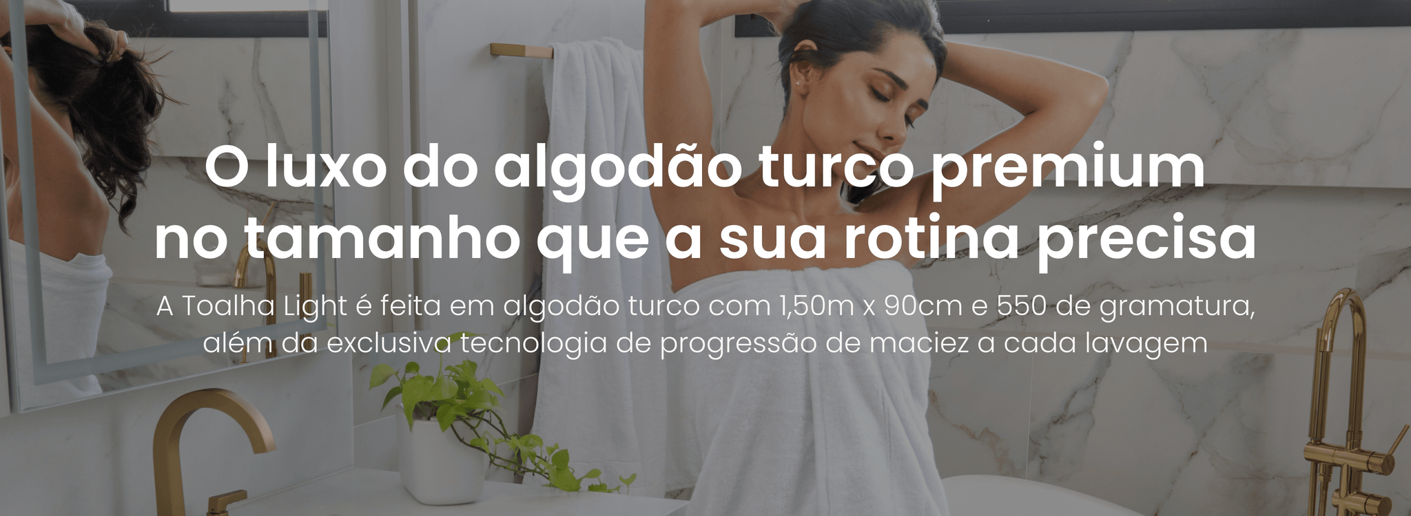 Jogo de Toalha Light - 100% Algodão Turco